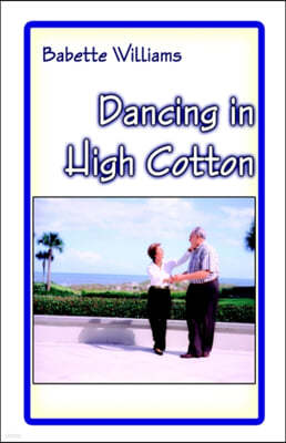 Dancing in High Cotton