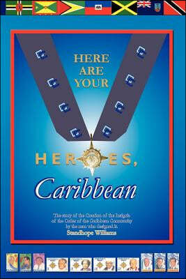 Here Are Your Heroes, Caribbean