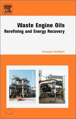 Waste Engine Oils: Rerefining and Energy Recovery