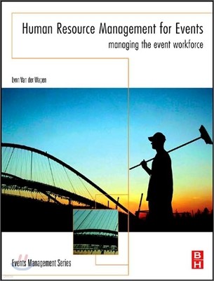 Human Resource Management for Events: Managing the Event Workforce