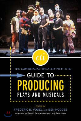 The Commercial Theater Institute Guide to Producing Plays and Musicals