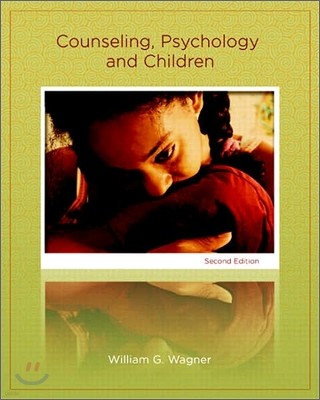 Counseling, Psychology, and Children, 2/e