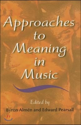 Approaches to Meaning in Music
