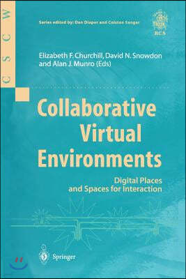 Collaborative Virtual Environments: Digital Places and Spaces for Interaction