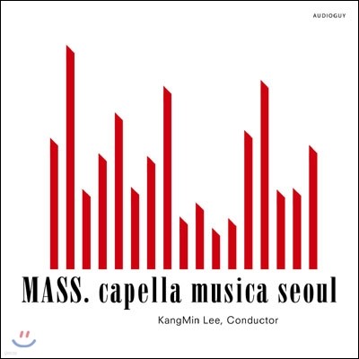 카펠라 무지카 서울 (Capella Musica Seoul) - 미사 (Mass)