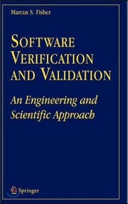 Software Verification and Validation: An Engineering and Scientific Approach