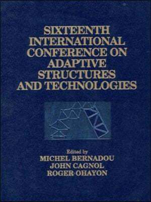 Sixteenth International Conference on Adaptive Structures And Technologies