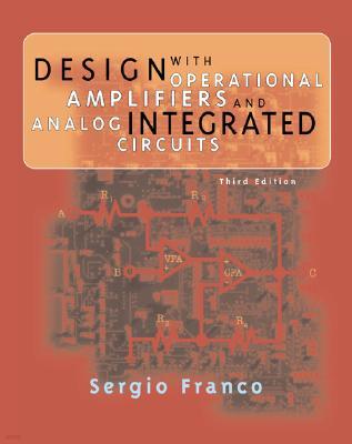 Design With Operational Amplifiers and Analog Integrated Circuits