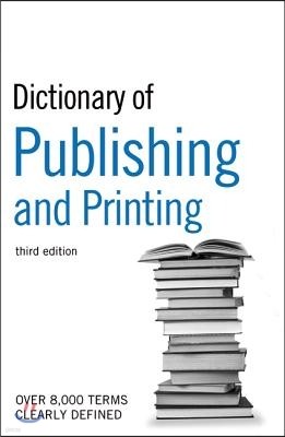 The Guardian Dictionary of Publishing and Printing