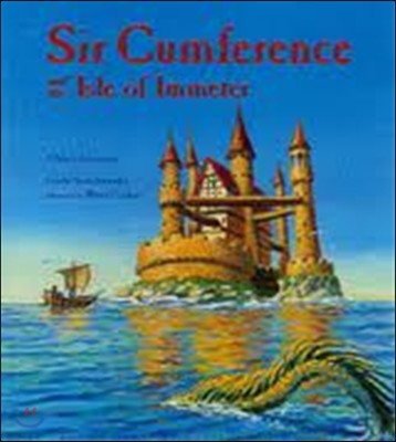 Sir Cumference and the Isle of Immeter: A Math Adventure