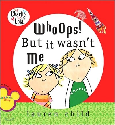 Whoops! but It Wasn't Me