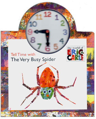 The World of Eric Carle : Tell Time With the Very Busy Spider