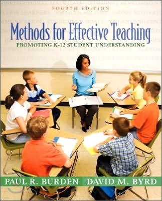 Methods for Effective Teaching : Promoting K-12 Student Understanding, 4/E
