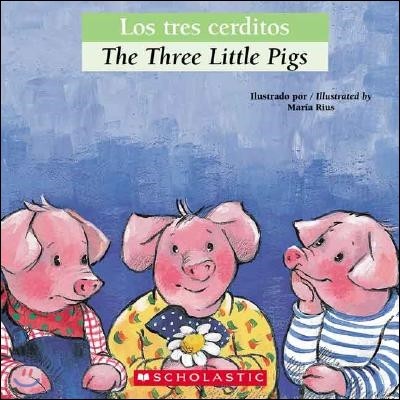 Bilingual Tales: Los Tres Cerditos / The Three Little Pigs (Bilingual Edition)
