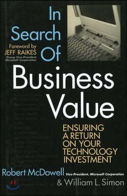 In Search of Business Value: Ensuring a Return on Your Technology Investment
