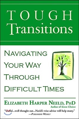 Tough Transitions: Navigating Your Way Through Difficult Times