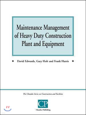 Maintenance Management of Heavy Duty Construction Plant and Equipment