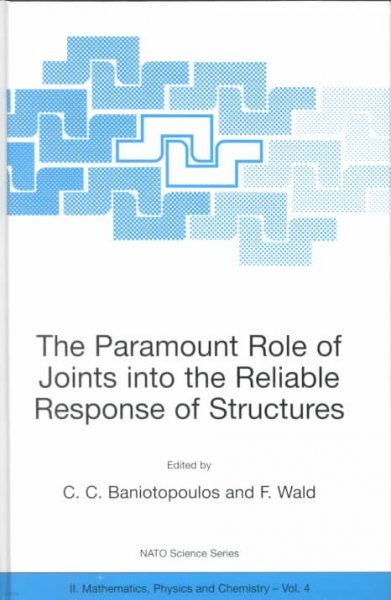 The Paramount Role of Joints Into the Reliable Response of Structures: From the Classic Pinned and Rigid Joints to the Notion of Semi-Rigidity