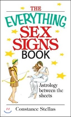 The Everything Sex Signs Book: Astrology Between the Sheets