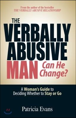 The Verbally Abusive Man - Can He Change?