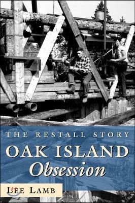Oak Island Obsession: The Restall Story