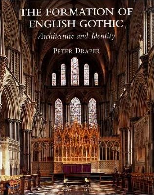 The Formation of English Gothic