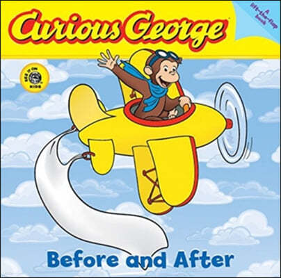 Curious George Before and After (Cgtv Lift-The-Flap Board Book)