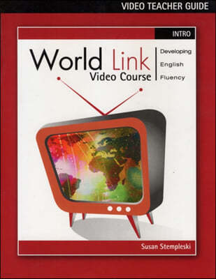 Video Teacher's Guide for World Link Intro Book