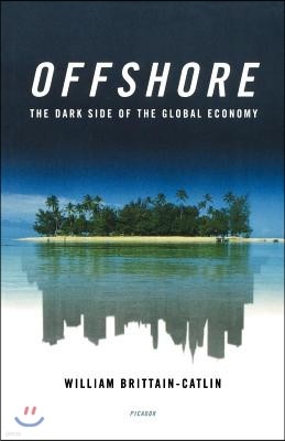 Offshore: The Dark Side of the Global Economy