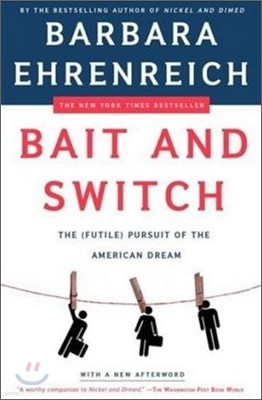 Bait and Switch: The (Futile) Pursuit of the American Dream