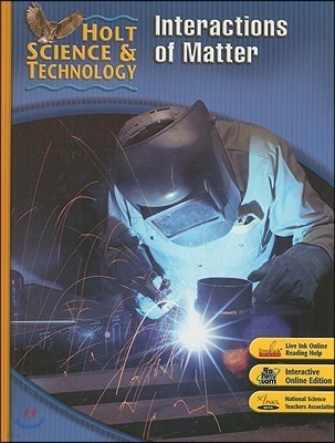 HOLT Science & Technology : Physical Science Short Course L : Interactions of Matter (Student Book)