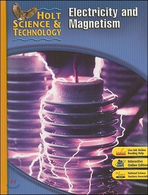 HOLT Science & Technology : Physical Science Short Course N : Electricity and Magnetism (Student Book)