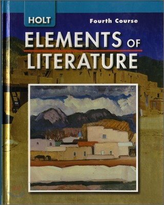 HOLT Elements of Literature : Fourth Course (Grade 10)