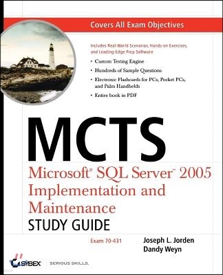Sybex McTs: Microsoft SQL Server 2005 Implementation and Maintenance: Study Guide: Exam 70-431 [With CD-ROM] [With CD-ROM]