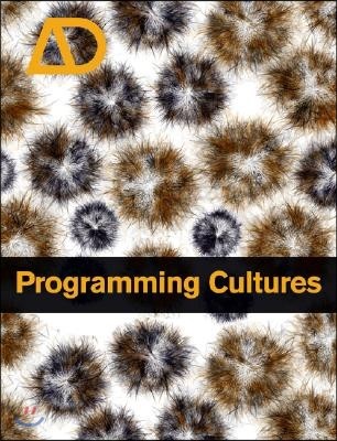 Programming Cultures: Art and Architecture in the Age of Software