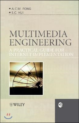 Multimedia Engineering: A Practical Guide for Internet Implementation