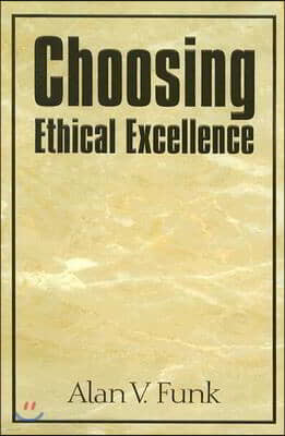 Choosing Ethical Excellence