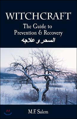Witchcraft: The Guide to Prevention and Recovery