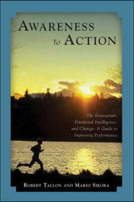 Awareness to Action: The Enneagram, Emotional Intelligence, and Change