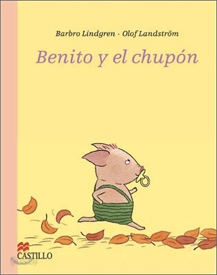Benito y el chupon/ Benito and the Pacifier