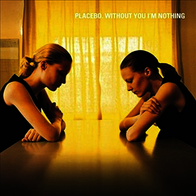 Placebo — Without You I'm Nothing (Remastered) 앨범 커버