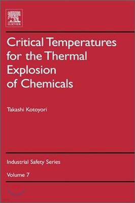 Critical Temperatures for the Thermal Explosion of Chemicals: Volume 7