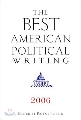 The Best American Political Writing 2006