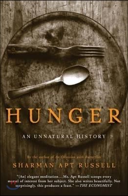 Hunger: An Unnatural History