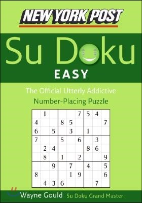 New York Post Easy Su Doku: The Official Utterly Addictive Number-Placing Puzzle