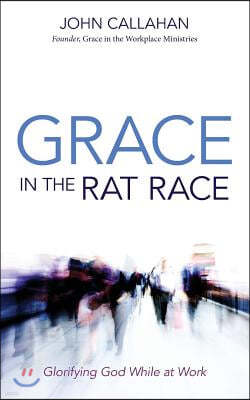 Grace in the Rat Race