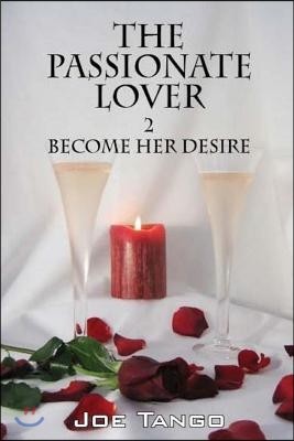 The Passionate Lover 2 Become Her Desire