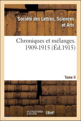 Chroniques Et Melanges. Tome II, 1909-1915