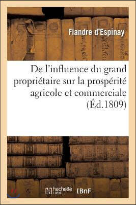 de l'Influence Du Grand Proprietaire Sur La Prosperite Agricole Et Commerciale, Lorsqu'il s'Occupe: de Haras d'Experiences Et Qu'il Etablit Des Fermes