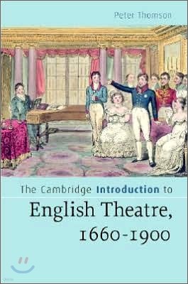 The Cambridge Introduction to English Theatre, 1660-1900